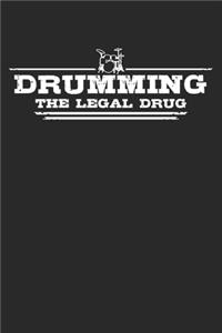 Drumming - The legal drug