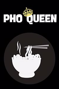 Pho Queen - Funny Sarcastic Journal/Notebook
