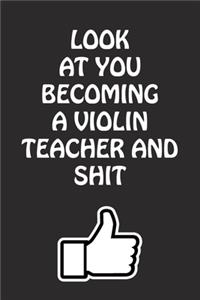 Look at You Becoming a Violin Teacher and Shit