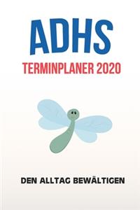 ADHS Terminplaner 2020 - Den Alltag bewältigen