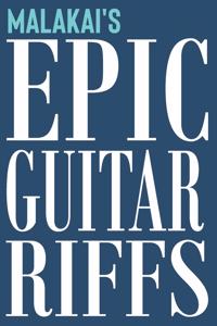 Malakai's Epic Guitar Riffs