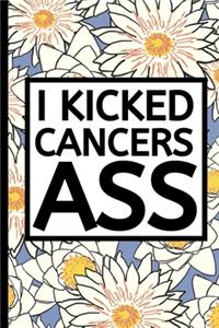 I Kicked Cancers Ass