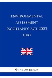 Environmental Assessment (Scotland) Act 2005 (UK)