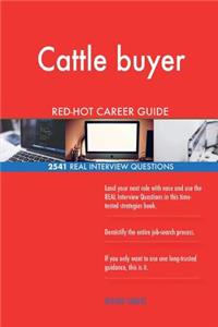 Cattle buyer RED-HOT Career Guide; 2541 REAL Interview Questions