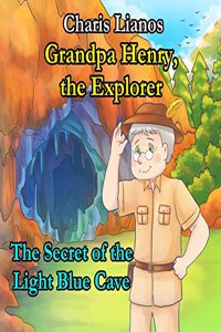Grandpa Henry, the Explorer