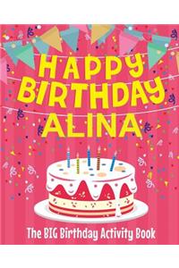 Happy Birthday Alina - The Big Birthday Activity Book