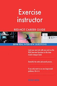 Exercise instructor RED-HOT Career Guide; 2516 REAL Interview Questions