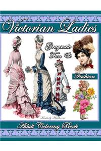 Victorian Ladies Grayscale Fun & Fashion Adult Coloring Book