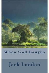When God Laughs