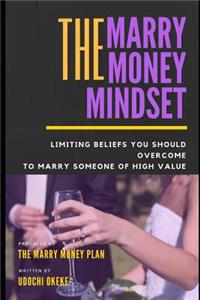 The Marry Money Mindset
