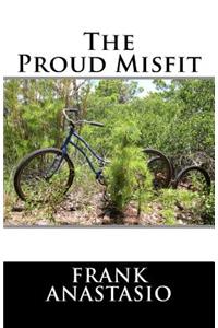 The Proud Misfit