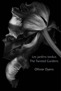 Twisted Gardens/Les Jardins Tordus