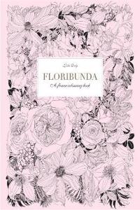 Floribunda: A Flower Colouring Book