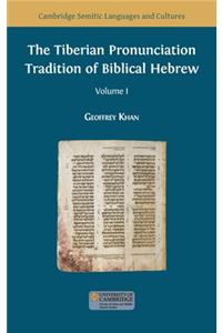 Tiberian Pronunciation Tradition of Biblical Hebrew, Volume 1