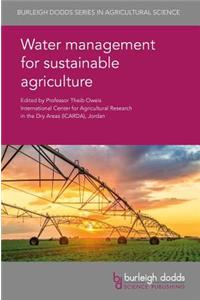 Water Management for Sustainable Agriculture