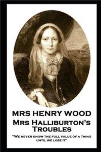 Mrs Henry Wood - Mrs Halliburton's Troubles