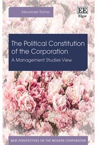 The Political Constitution of the Corporation