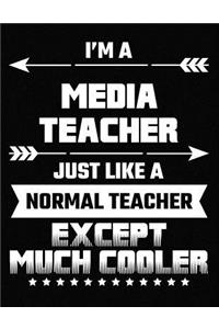 I'm a Media Teacher Just Like a Normal Teacher Except Much Cooler