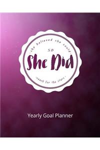 She Believed She Could So She Did Reach for the Stars Yearly Goal Planner