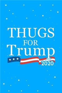 Thugs for Trump 2020 Journal Notebook