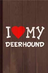 I Love My Deerhound Dog Breed Journal Notebook