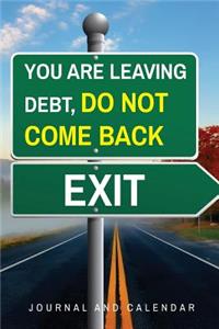 You Are Leaving Debt, Do Not Come Back Exit