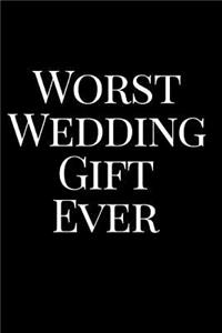 Worst Wedding Gift Ever