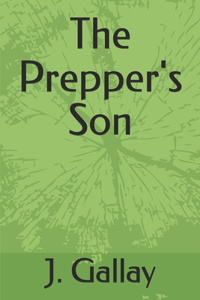 The Prepper's Son