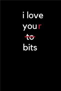 I Love You to Bits