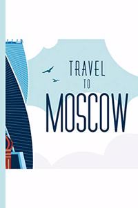 Travel to Moscow Russia