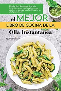 El Mejor Libro de Cocina de la Olla Instantánea