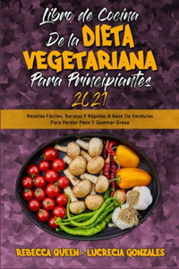 Libro De Cocina De La Dieta Vegetariana Para Principiantes 2021