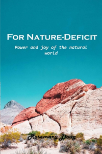 For Nature-Deficit