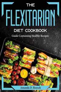 The Flexitarian Diet Cookbook
