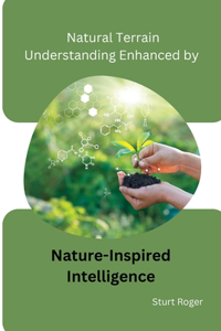 Natural Terrain Understanding Enhanced by Nature-Inspired Intelligence