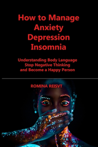 How to Manage Anxiety Depression Insomnia