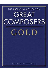 Great Composers Gold - The Essential Collection: Piano Solo