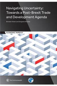 Navigating Uncertainty: Towards a Post-Brexit Trade and Development Agenda