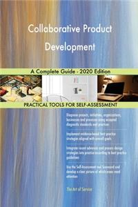 Collaborative Product Development A Complete Guide - 2020 Edition