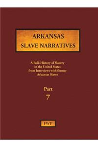 Arkansas Slave Narratives - Part 7