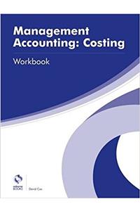 Management Accounting: Costing Workbook