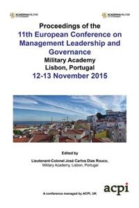 Ecmlg 2015 - Proceedings of the 11th European Conference on Management Leadership and Governance