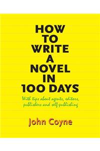 How to Write A Novel in 100 Days