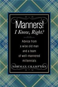 Manners! I Know, Right?