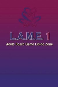 L.A.M.E. 1 Adult Board Game Libido Zone