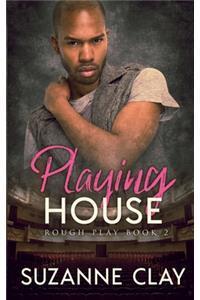 Playing House