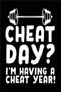 Cheat Day? I'm Having A Cheat Year!