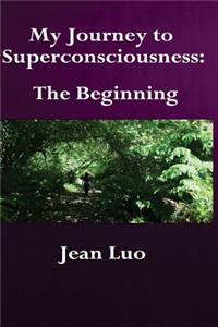 My Journey to Superconsciousness
