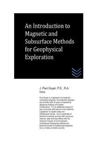 An Introduction to Magnetic and Subsurface Methods of Geophysical Exploration