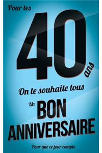 Bon Anniversaire - 40 ANS